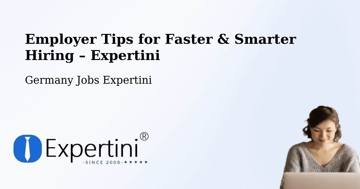 Employer Tips for Hiring & Recruitment – Boxberg - Boxberg, Germany Jobs Expertini